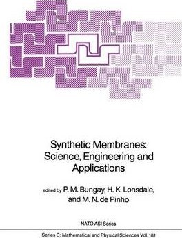 Synthetic membranes: science, engineering, and applications