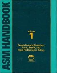 Image of ASM Metal Handbook: Volume 1, Properties and Selection: Irons, Steels, and High-Performance Alloys
