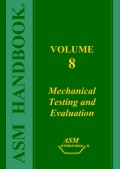ASM handbook: Volume 8, Mechanical Testing