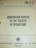 Ammunition Service in the Theater of Operations
