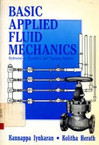 Image of Basic applied fluid mechanics: hydrostatics, dynamics and pumping systems