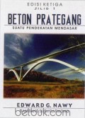 Beton Prategang: Suatu Pendekatan Mendasar Ed-3 Jilid 1