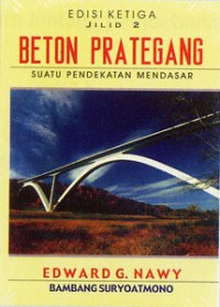 Image of Beton Prategang: Suatu Pendekatan Mendasar Ed-3 Jilid 2