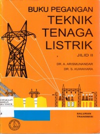 Image of Buku Pegangan Teknik Tenaga Listrik Jilid 2: Saluran Transmisi