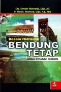 Desain Hidraulik Bendung Tetap: Untuk Irigasi Teknis