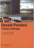 Desain Pondasi Tahan Gempa : Sesuai SNI 03-1726-2002 dan SNI 03-2847-2002