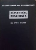 Electrical Machines: In Two Parts