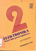 Elektronika: Teori Dasar dan Penerapannya Jilid. 2