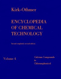 Image of Encyclopedia Of Chemical Technology Volume 4 Calcium Compounds to Chloramphenicol