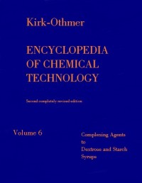 Image of Encyclopedia Of Chemical Technology Volume 6 Complexing Agents to Dextrose and Starch Syrups