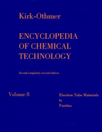 Image of Encyclopedia Of Chemical Technology Volume 8 Electron Tube Materials to Ferrites