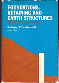 Image of Foundations Retaining and Earth Structures: The art of design and construction and its scientific basis in soil mechanics Ed-2