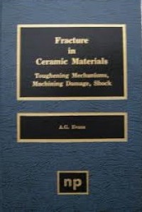 Image of Fracture in Ceramic Materials: Toughening Mechanisms, Machining Damage, Shock