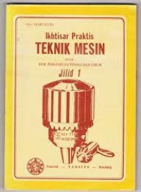 Image of Ikhtisar Praktis Teknik Mesin jilid 1
