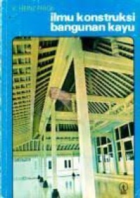 Image of Ilmu Konstruksi Bangunan Kayu
