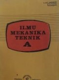 Ilmu Mekanika Teknik A: Dasar-dasar Ilmu Kekuatan
