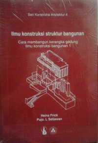 Image of Ilmu konstruksi struktur Bangunan: Cara Membangun Kerangka Gedung Ilmu konstruksi bangunan 1