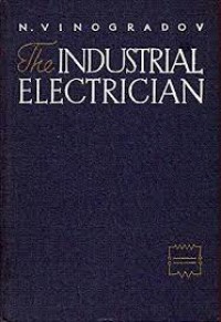 Image of The Industrial Electrician: A Manual of Repair and Installation