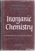Inorganic Chemistry: A Guide to Advanced Study