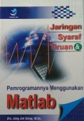 Jaringan Syaraf Tiruan dan Pemprogramannya Menggunakan MATLAB