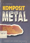 Komposit Metal: Ranah IPTEK Cangging Abad 21 Berukirkan Peluang Pembangunan Kimia, Sipil, Mesin, Elektro, Perhubungan dan Komunikasi