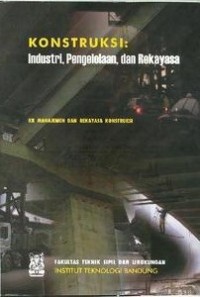 Image of Konstruksi: Industri, Pengelolaan dan Rekayasa