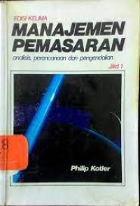 Image of Manajemen Pemasaran: Analisis, Perencanaan dan Pengendalian Ed-5 Jilid 1