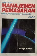 Manajemen Pemasaran: Analisis, Perencanaan dan Pengendalian Ed-5 Jilid 2