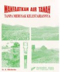 Manfaatkan Air tanah Tanpa Merusak Kelestariannya