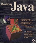 Mastering Java: covers Java versions 1.0 and 1.1, and JDK version 1.0.2
