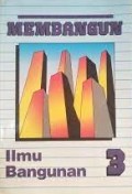 Membangun: Ilmu Bangunan 3
