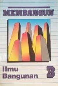 Image of Membangun: Ilmu Bangunan 3