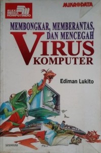 Image of Membongkar, Memberantas, dan Mencegah Virus Komputer