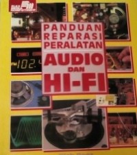 Image of Panduan Reparasi Peralatan Audio dan Hi-Fi