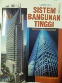 Image of Panduan Sistem Bangunan Tinggi: Untuk Arsitek dan Praktisi Bangunan