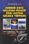 Pengelolaan Sumber daya wilayah pesisir dan lautan secara terpadu