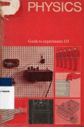 Physics: Guide to Experiments III