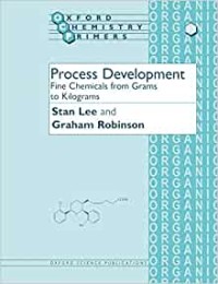 Image of Process Development: Fine Chemicals from Grams to Kilograms