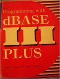 Programming with dBase III Plus