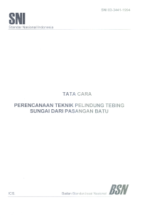 Image of SNI: Tata Cara Perencanaan Teknik Pelindung Tebing Sungai Dari Pasangan Batu