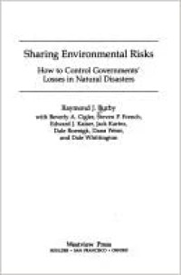 Image of Sharing Environmental Risk: How to Control Governments' Losses in Natural Disasters