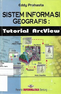 Image of Sistem Informasi Geografis: Tutorial ArcView