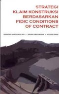 Strategi Klaim Konstruksi Berdasarkan Fidic Conditions of Contract