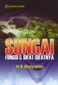 Sungai: Fungsi & Sifat-sifatnya