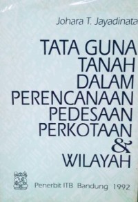 Image of Tata Guna Tanah Dalam Perencanaan Pedesaan Perkotaan Dan Wilayah Ed-1