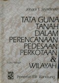 Tata Guna Tanah dalam Perencanaan Pedesaan Perkotaan dan Wilayah Ed- 3