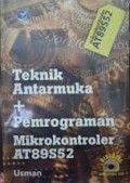 Teknik Antarmuka dan Pemrograman Mikrokontroler AT89S52