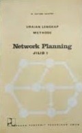 Uraian lengkap Methode Network Planning  Jilid 1